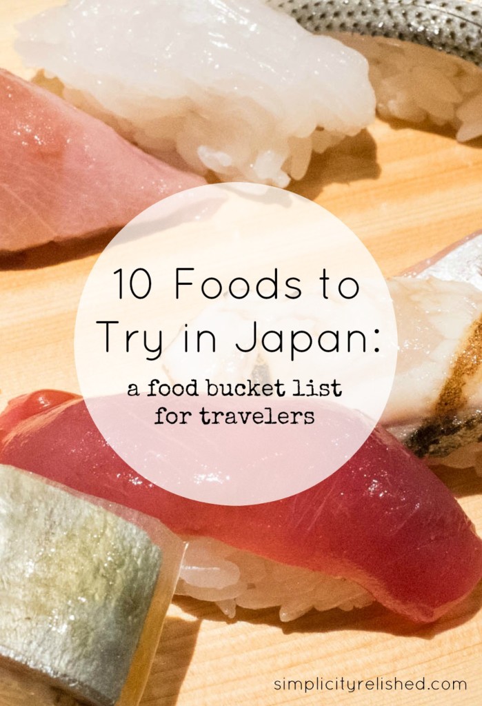 10 foods to try in Japan-- do not miss out on these delicious dishes while you are in the food capital of the world!