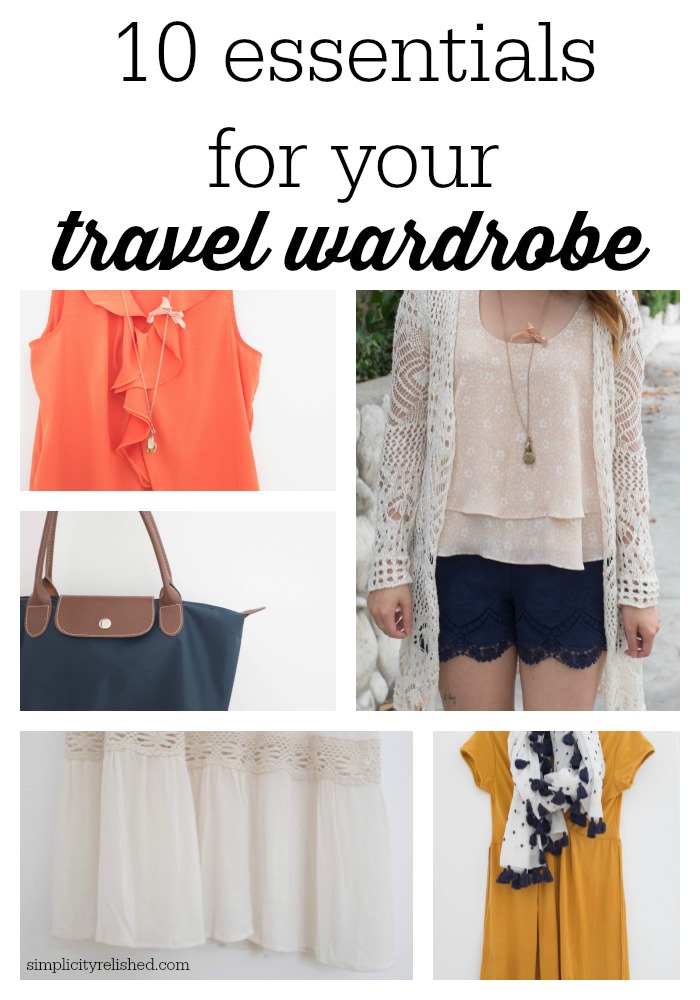 10 Essentials for your Travel Wardrobe-- what to bring no matter where you're going!