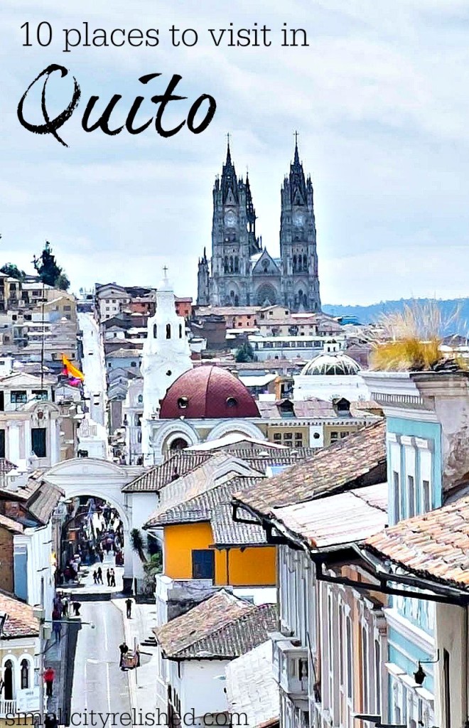 10 places to visit in historic Quito Ecuador