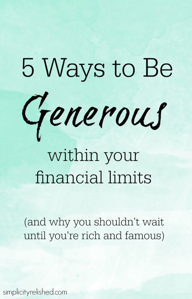 5 Ways to be Generous Within Your Financial Limits