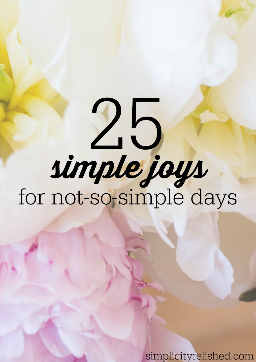 25 simple joys for not-so-simple days