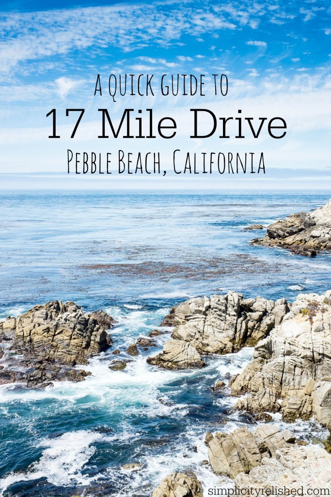 A quick guide to 17-mile drive in Pebble Beach California