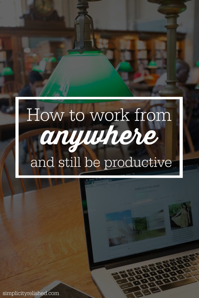 How to work from anywhere and still be productive- 8 tips for the freelancer on the road