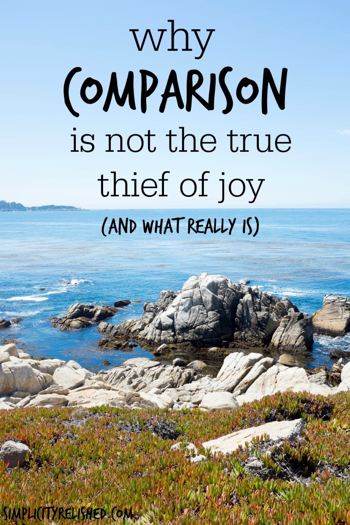 Why comparison is not the true thief of joy- and what really is