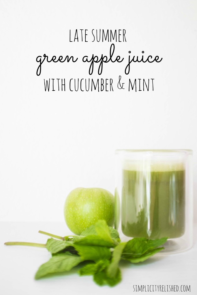 late summer green apple juice with cucumber and mint- recipe