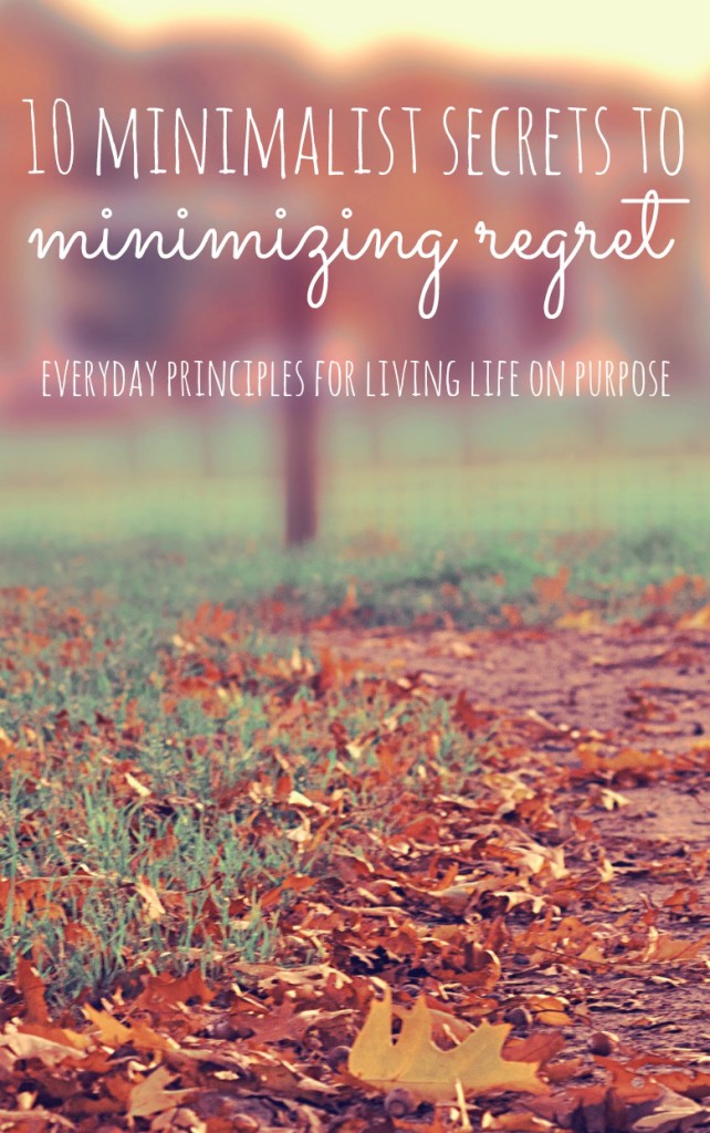 10 minimalist secrets to minimizing regret