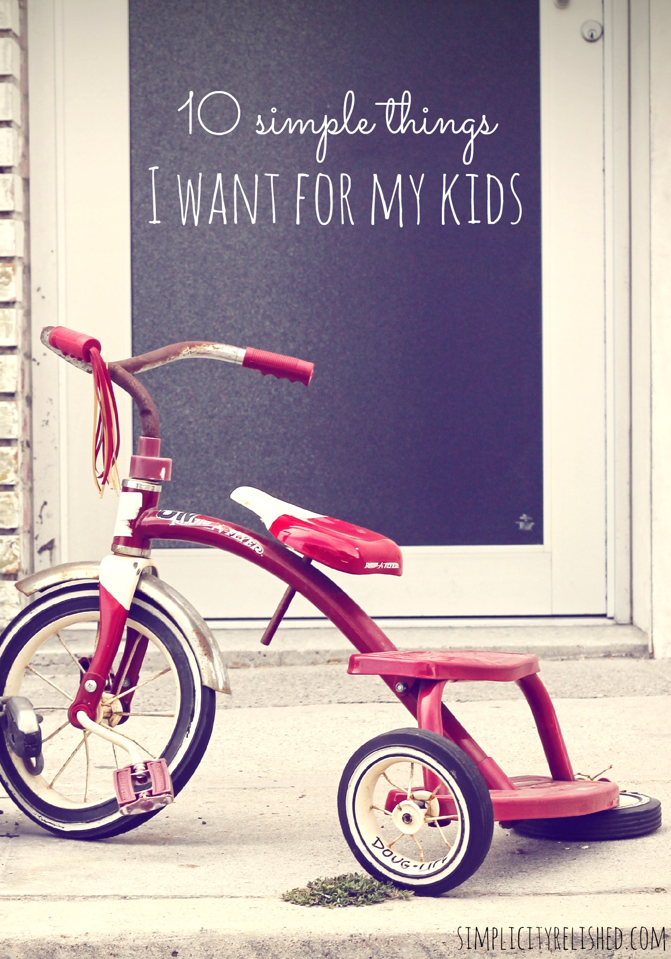 10 simple things I want for my kids- elements of childhood that should not be forgotten