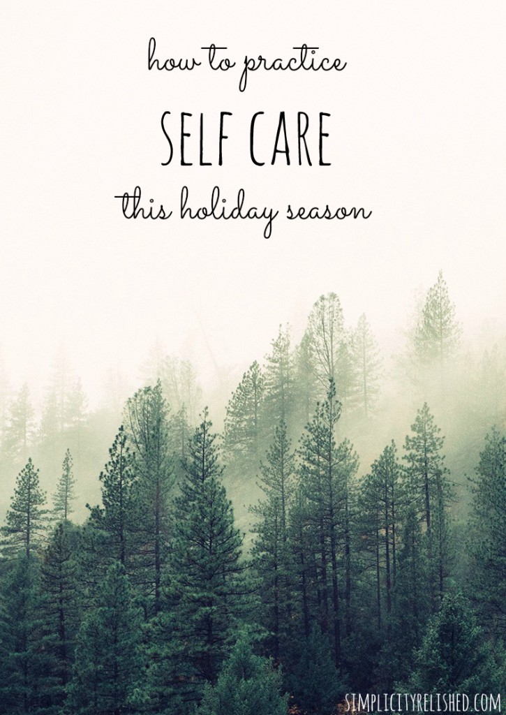 How to practice self care this holiday season= disciplines to make it through the busiest time of year