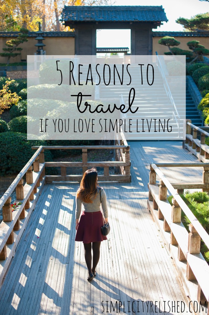 why travel is an excellent component of simple living- 5 reasons