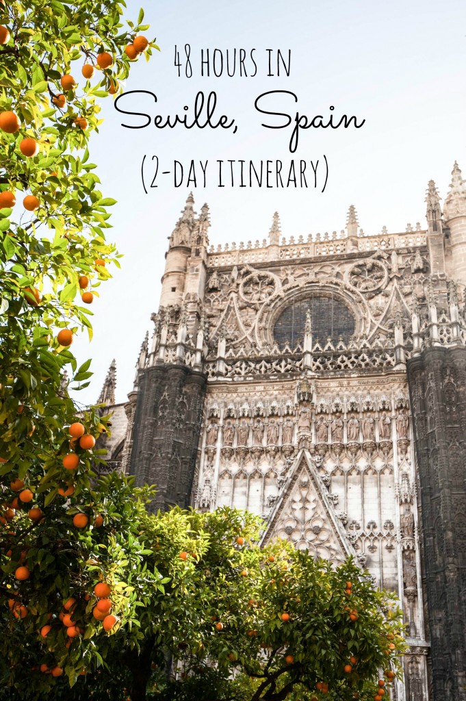 48 Hours in Seville Spain- what to do- where to eat- where to stay