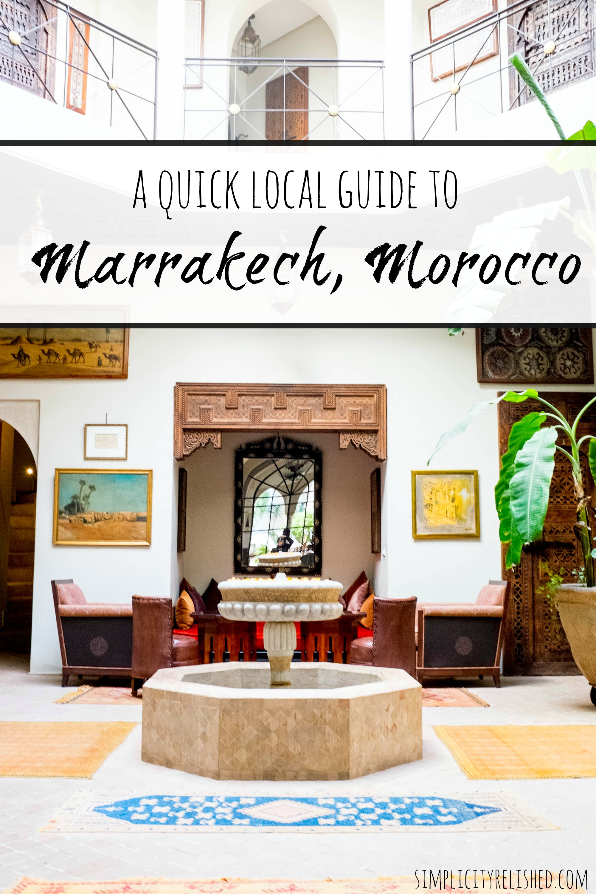 A quick local guide to Marrakech Morocco
