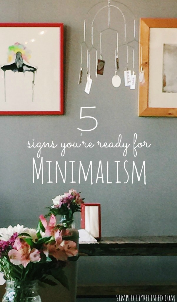 5 signs you're ready for minimalism