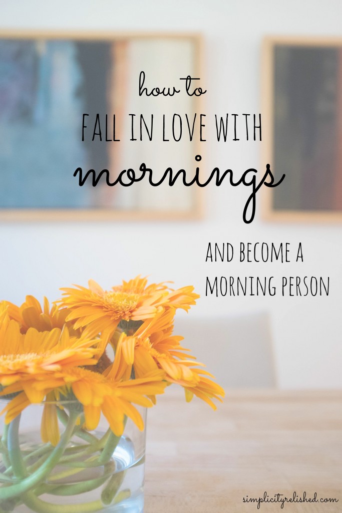 Want to become a morning person? Here is how to fall in love with mornings and seize the day-- for good