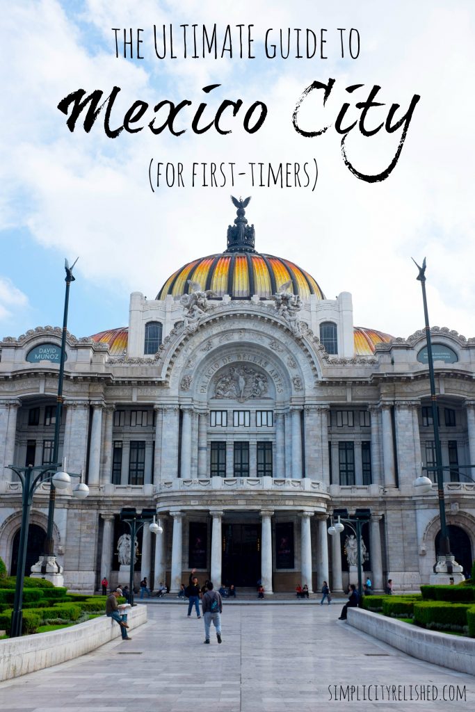 The Ultimate Guide to Mexico City